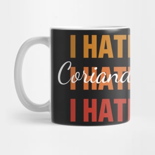 Say No To Coriander Funny Gift For Anti Coriander Club Mug